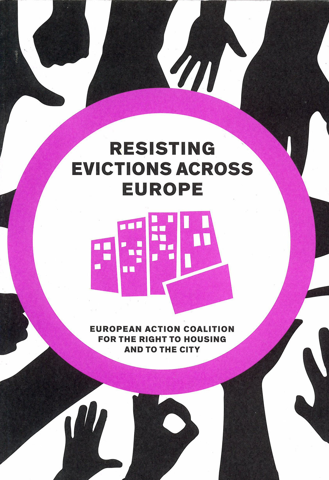 Resisting Evictions Across Europe - European Action Coalition for the Right to Housing and to the City