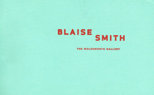 Blaise Smith: The Molesworth Gallery