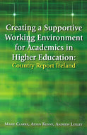 Creating a Supportive Working Environment for Academics in Higher Education: Country Report Ireland