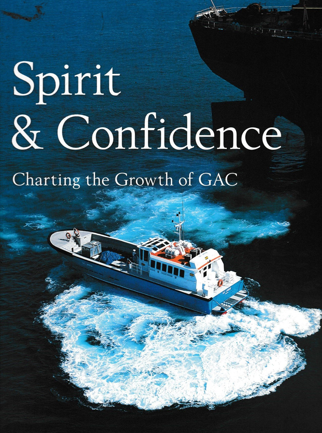 Spirit & Confidence.Charting the Growth of GAC