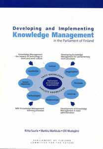 Developing and Implementing Knowledge Management in the Parliament of Finland