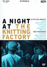 Load image into Gallery viewer, D-STYLES SEXTET-A NIGHT AT THE KNITTING FACTORY