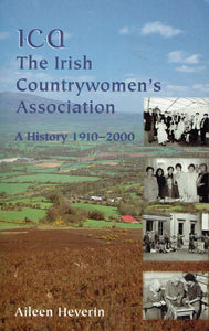 The Irish Country Women's Association: A History, 1910-2000