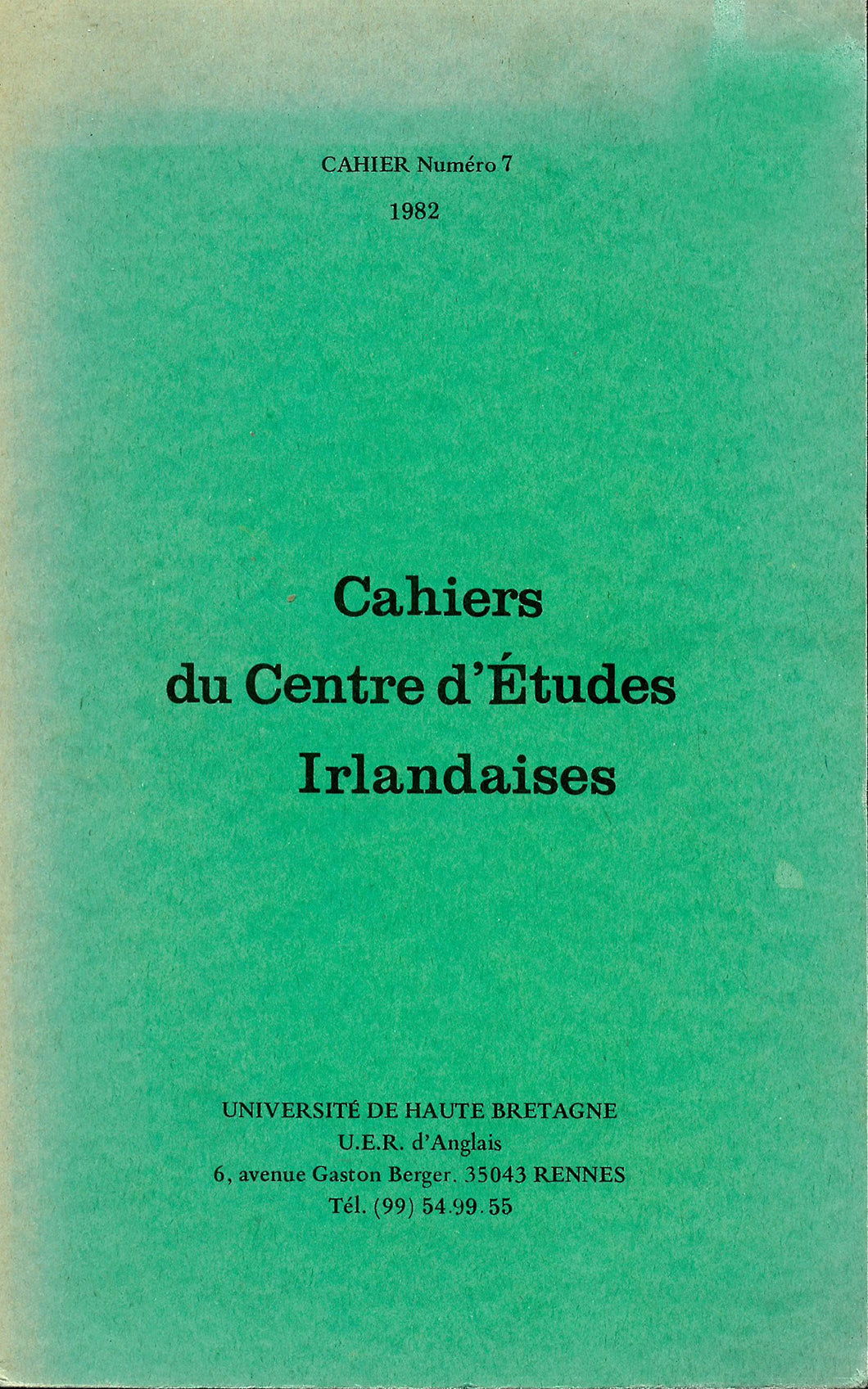 Cahiers du Centre d'Études Irlandaises - Cahier Numéro 7, 1982
