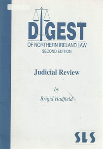 Digest of Northern Ireland Law, Second Edition - Judicial Review: Complete Set (14 Chapters)