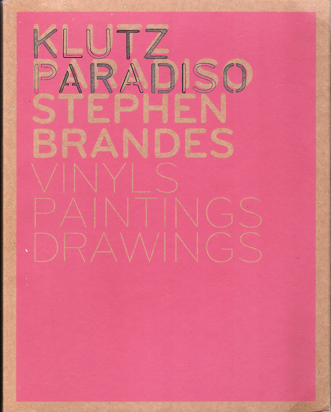 Klutz Paradiso: Vinyls, Paintings, Drawings