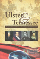 Ulster and Tennessee: The Ulster-Scots Contribution to the Making of 'the Volunteer State'