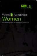 Voices of Palestinian Women: A 2009 Report on Israel's Human Rights Violations Against Palestinian Women