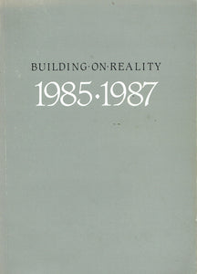 Building on reality, 1985-1987