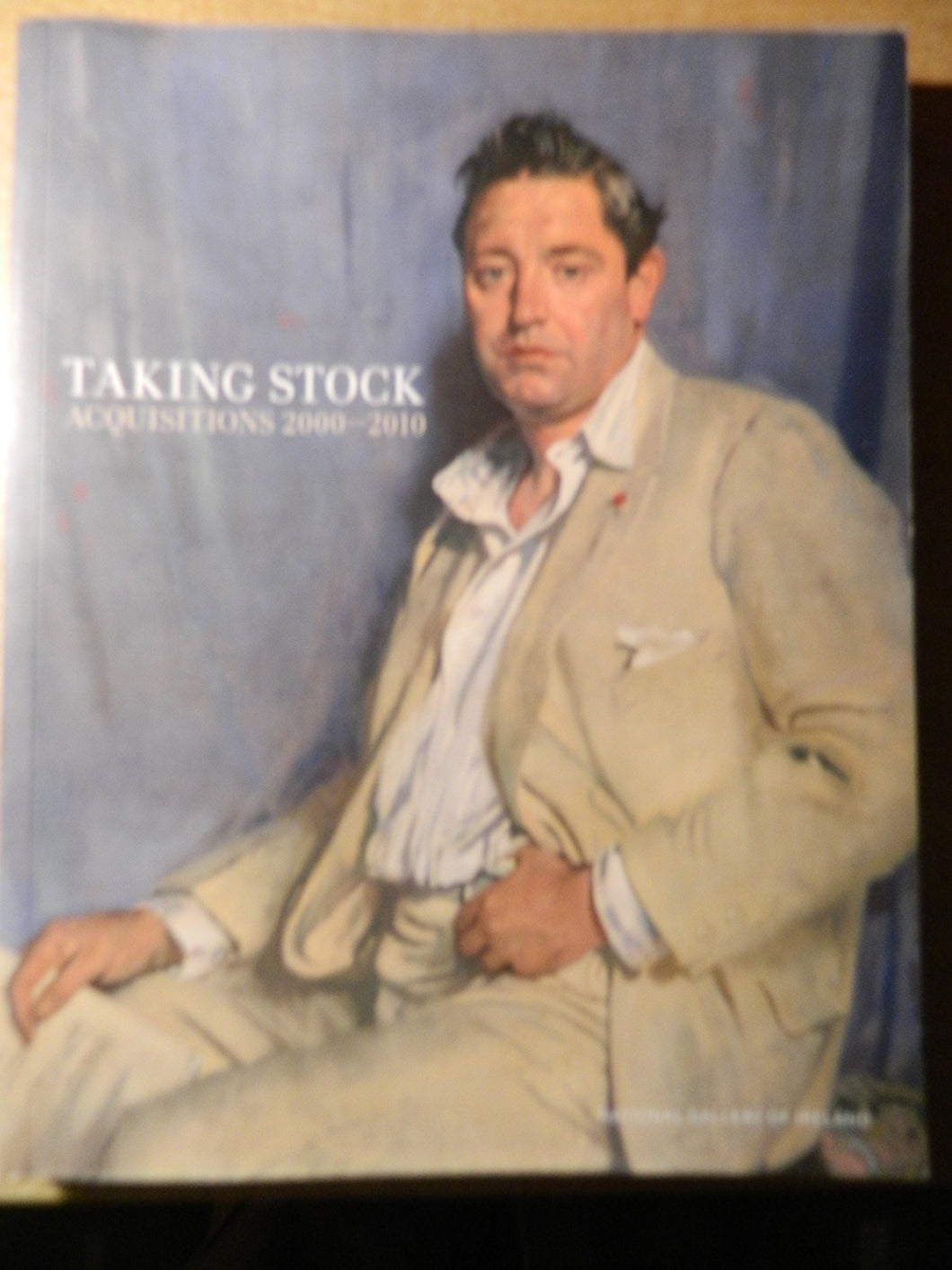 Taking Stock. Acquisitions 2000-2010. National Gallery of Ireland.