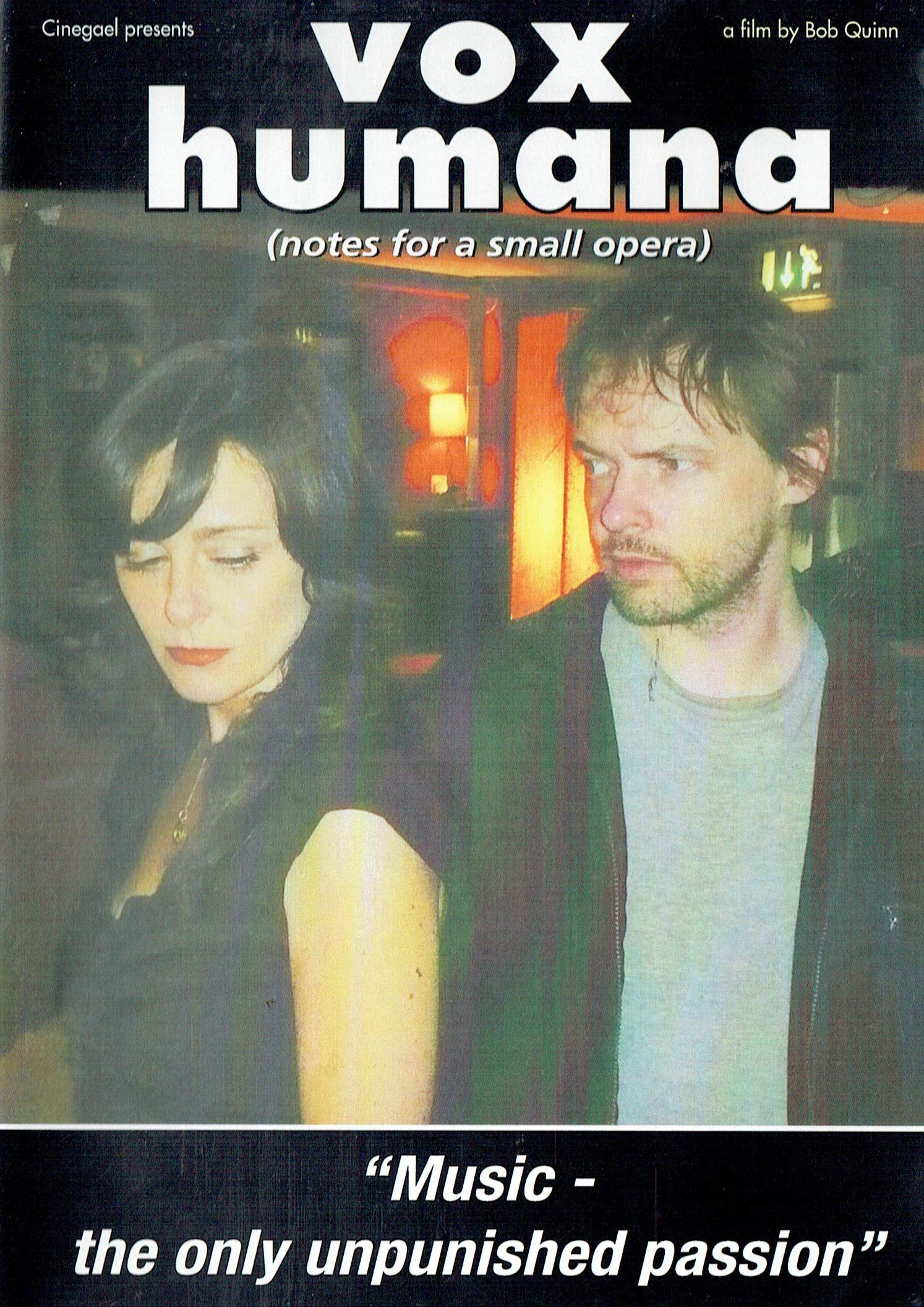 Vox Humana (Notes for a Small Opera): "Music - the Only Unpunished Passion"