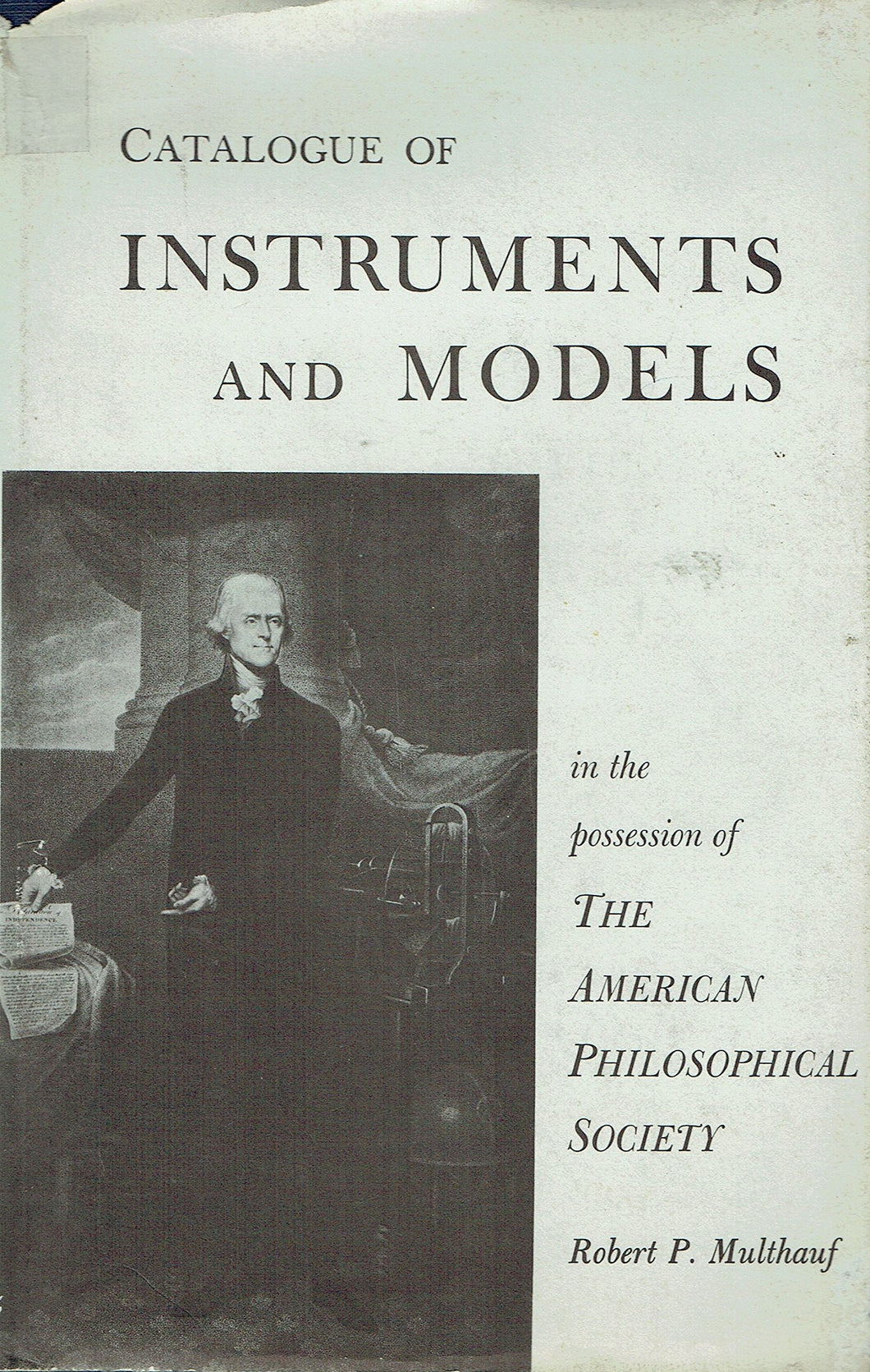 Catalogue of Instruments and Models in the Possession of the American Philosophical Society