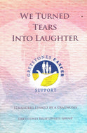 We Turned Tears Into Laughter: Strangers Linked By A Diagnosis