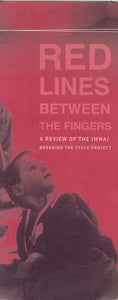 Red Lines Between the Fingers: A Review of the IMMA/Breaking the Cycle Project