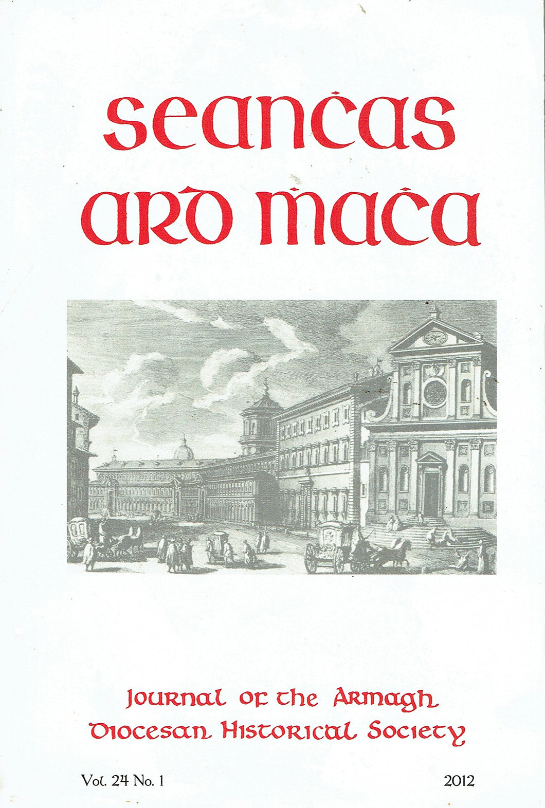 Seanchas Ardmhacha: Journal of the Armagh Diocesan Historical Society - Vol 24, No 1 - 2012