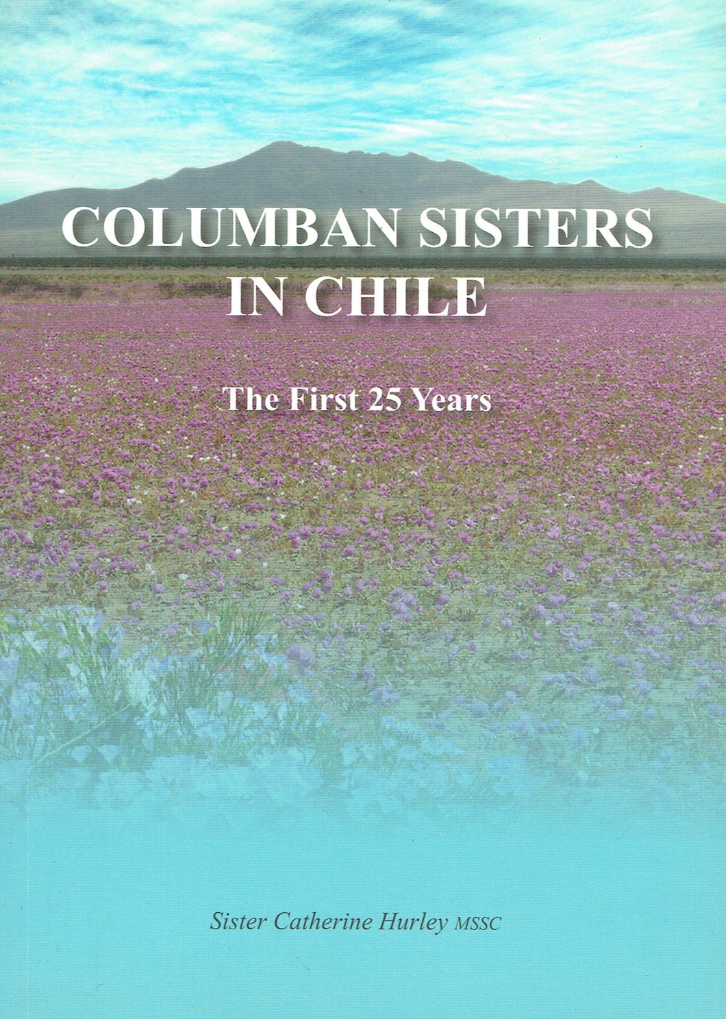 Columban Sisters in Chile: The First 25 Years