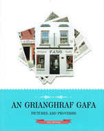 An Grianghraf Gafa: Pictures and Proverbs