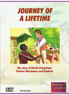 Journey of a Lifetime: The Story of David Livingstone, Pioneer Missionary and Explorer