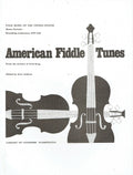 American Fiddle Tunes from the Archive of Folk Song: Folk Music of the United States, Music Division, Music Laboratory AFS L62
