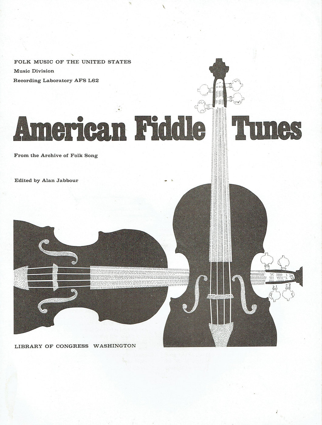 American Fiddle Tunes from the Archive of Folk Song: Folk Music of the United States, Music Division, Music Laboratory AFS L62