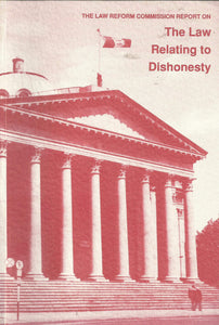 The Law Reform Commission Report on the Law Relating to Dishonesty