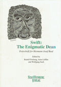 Swift: The enigmatic dean : Festschrift for Hermann Josef Real (Studies in English and comparative literature)