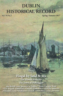 Dublin Historical Record Vol. 70, No. 1 - Spring/Summer 2017
