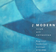 The modern Irish art collection: Regional Technical College Athlone : catalogue