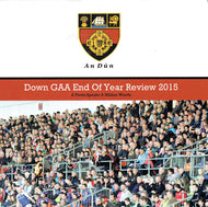 Down GAA End of Year Review 2015: A Photo Speaks a Million Words