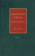 Competition Law in Ireland: Digest and Commentary