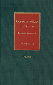 Competition Law in Ireland: Digest and Commentary