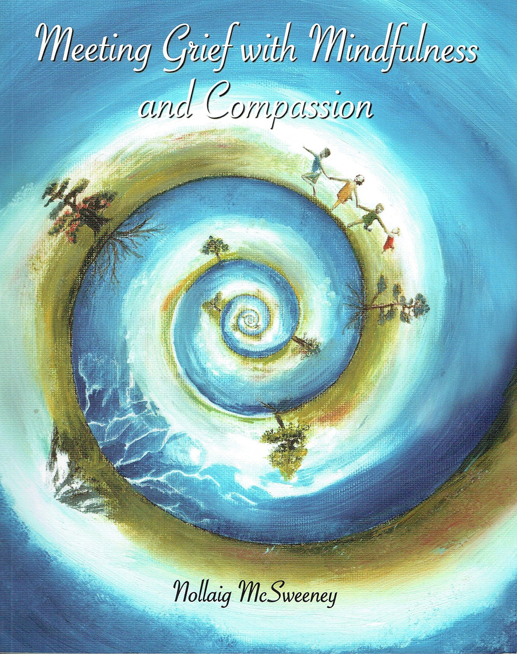 Meeting Grief with Mindfulness and Compassion