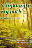 'A Light Unto My Path': Daily Words of Encouragement for the Believer on the Pathway of Life