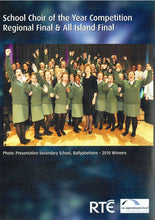 Load image into Gallery viewer, All Ireland School Choir: School Choir of the Year Competition Regional Final &amp; All Island Final 2010