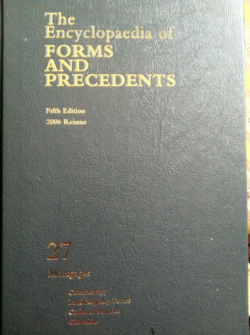 Mortgages: Encyclopaedia of Forms and Precedents v. 27