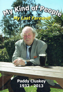 My Kind of People: My Last Farewell - Paddy Cluskey, 1932-2013