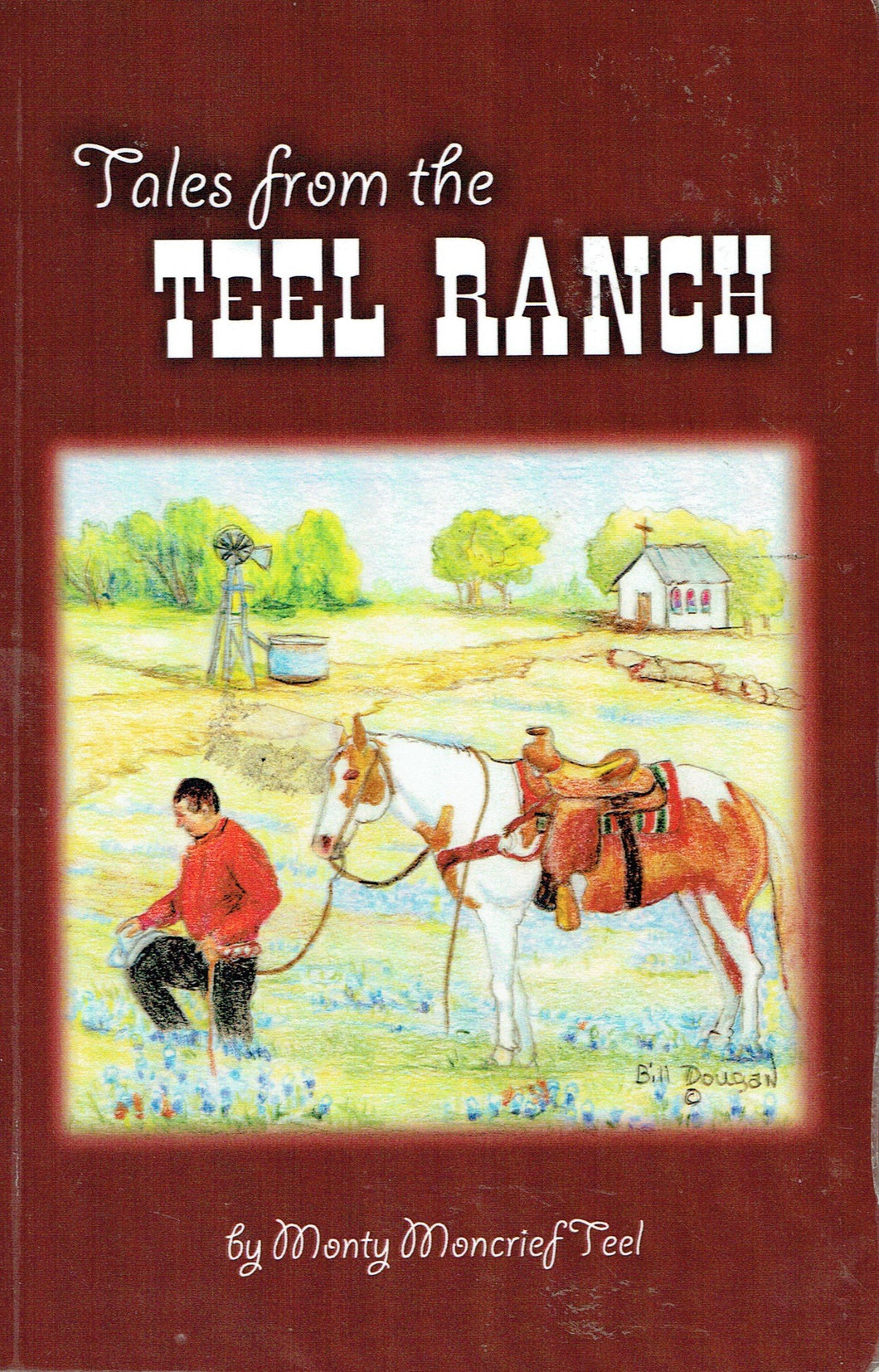 Tales From The Teel Ranch