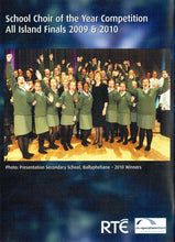 Load image into Gallery viewer, All Ireland School Choir: School Choir of the Year Competition All Island Finals 2009 &amp; 2010