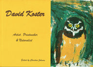 David Koster: Artist,Printmaker and  Naturalist