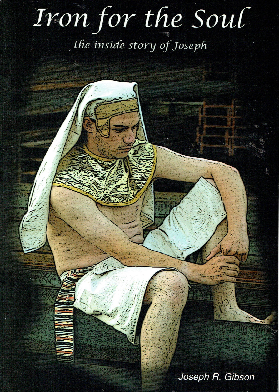 Iron for the Soul: The Inside Story of Joseph