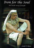 Iron for the Soul: The Inside Story of Joseph