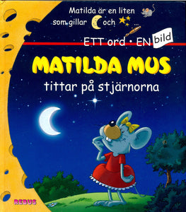 Matilda Mus tittar på stjärnorna (Ett ord, en bild)