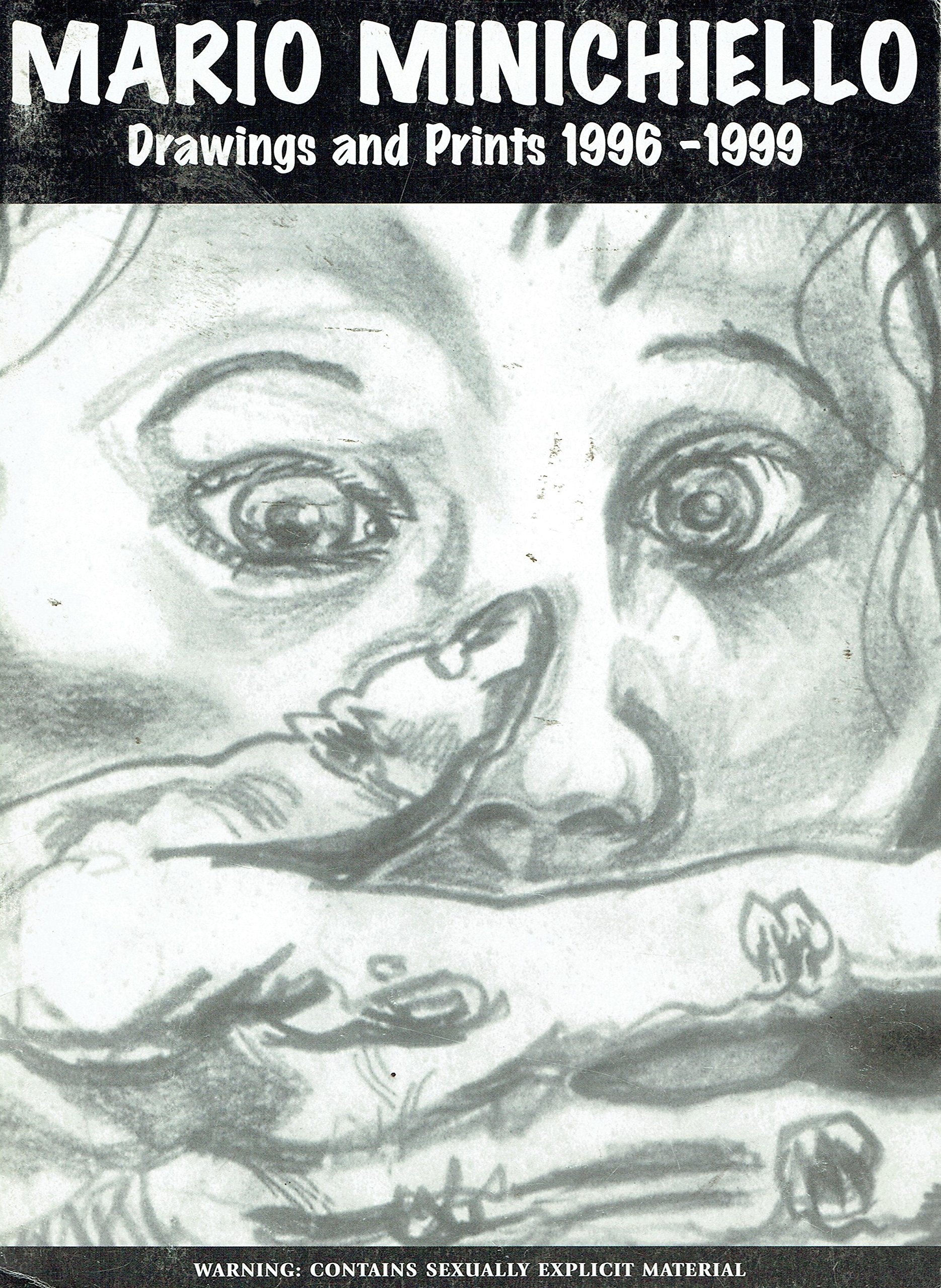 Mario Minichiello: Drawing and prints, 1996-1999 : with an essay by Colin Rhodes