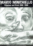 Mario Minichiello: Drawing and prints, 1996-1999 : with an essay by Colin Rhodes