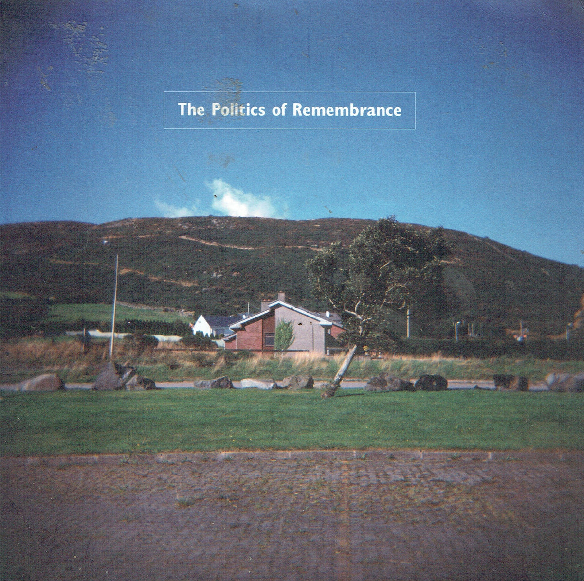 The Politics of Remembrance