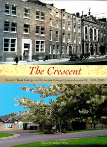 The Crescent: Sacred Heart College and Crescent College Comprehensive SJ 1859-2009