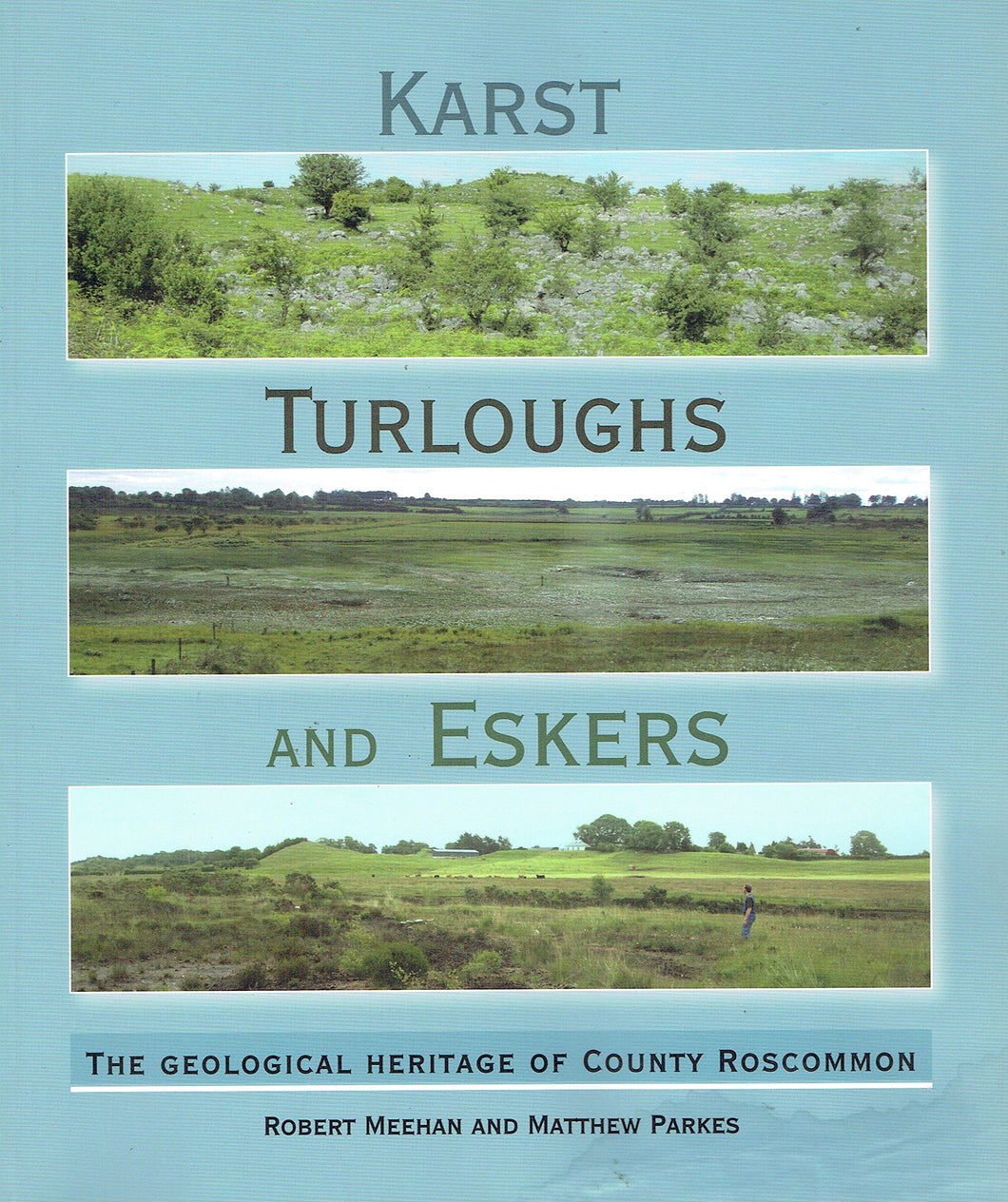 Karst, Turloughs and Eskers: The Geological Heritage of County Roscommon