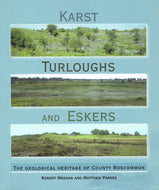 Karst, Turloughs and Eskers: The Geological Heritage of County Roscommon