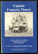 Captain Francois Thurot: Privateer, Agent Extraordinaire, Smuggler, Saboteur-elect and Naval Officer