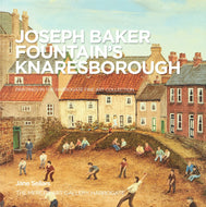Joseph Baker Fountain's Knaresborough